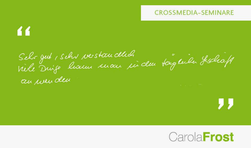Carola Frost_Kundenmeinung_Crossmedia-Training